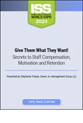 Video Pre-Order - Give Them What They Want! Secrets to Staff Compensation, Motivation and Retention